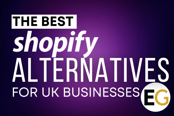 Best Shopify Alternatives for UK Businesses