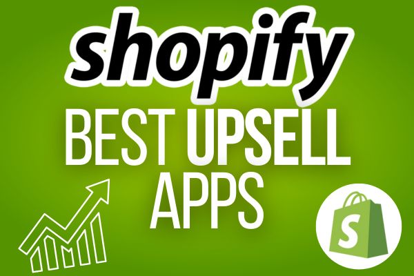 The 7 Best Shopify Upsell Apps 2026 (Tried & Tested)